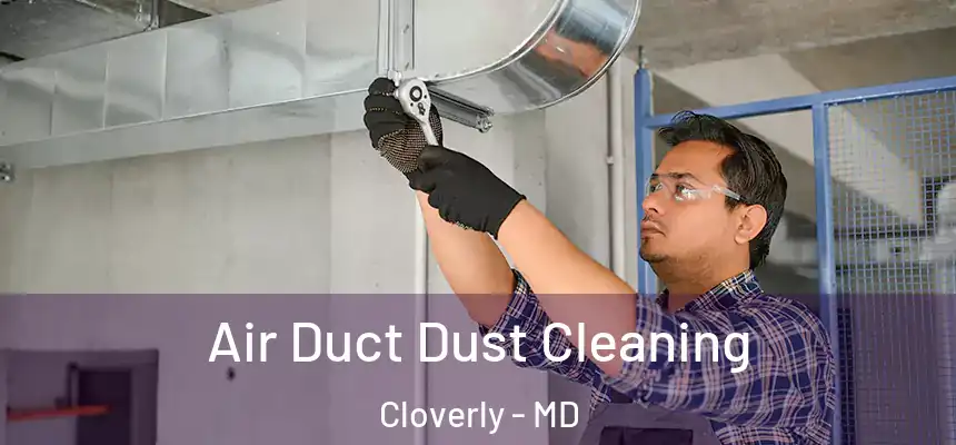  Air Duct Dust Cleaning Cloverly - MD