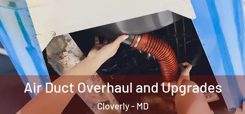  Air Duct Overhaul and Upgrades Cloverly - MD