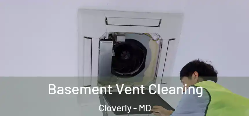  Basement Vent Cleaning Cloverly - MD