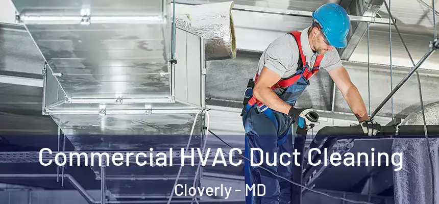  Commercial HVAC Duct Cleaning Cloverly - MD