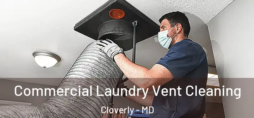 Commercial Laundry Vent Cleaning Cloverly - MD