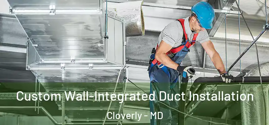  Custom Wall-Integrated Duct Installation Cloverly - MD