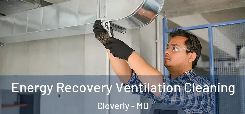  Energy Recovery Ventilation Cleaning Cloverly - MD