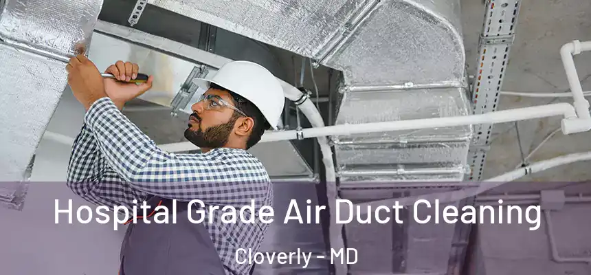 Hospital Grade Air Duct Cleaning Cloverly - MD