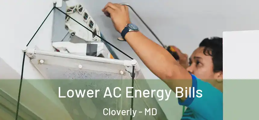  Lower AC Energy Bills Cloverly - MD