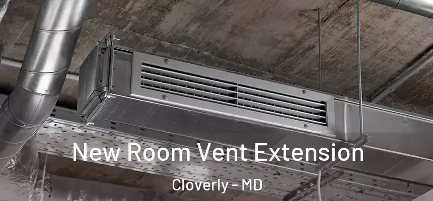  New Room Vent Extension Cloverly - MD