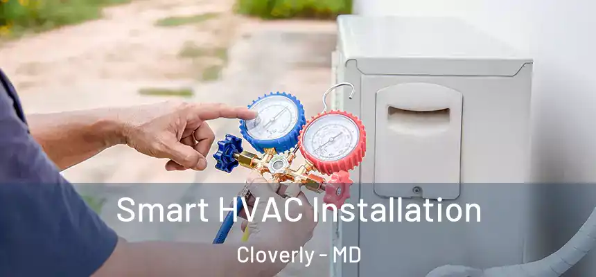  Smart HVAC Installation Cloverly - MD
