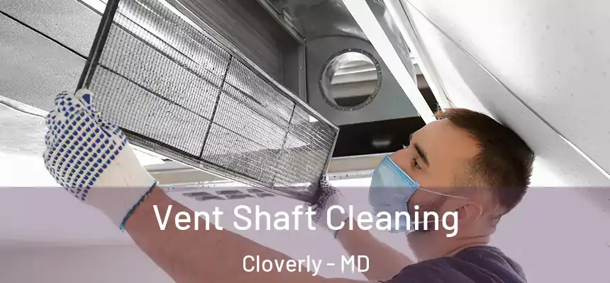  Vent Shaft Cleaning Cloverly - MD