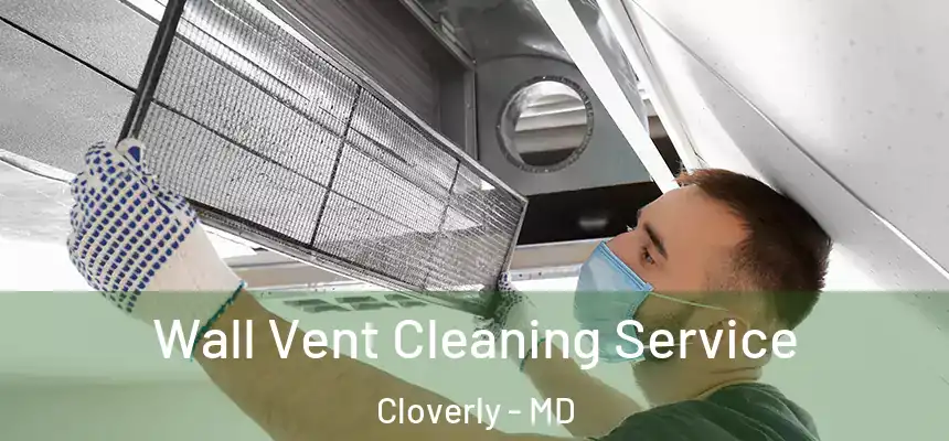  Wall Vent Cleaning Service Cloverly - MD